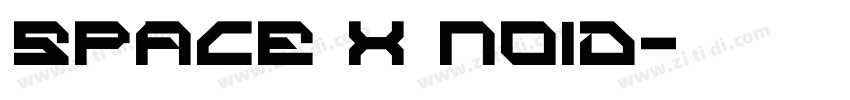 Space X Noid字体转换